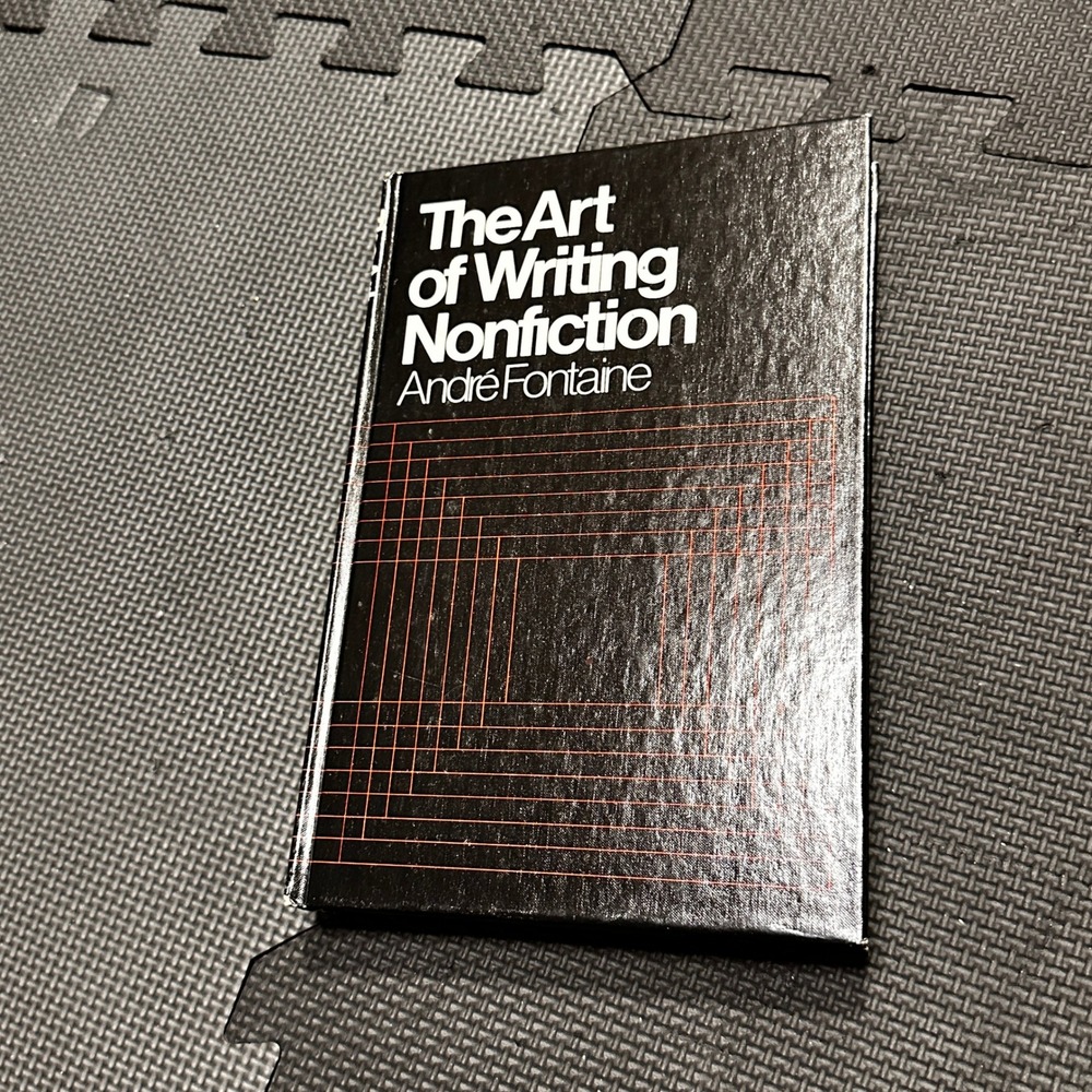 The Art of Writing Nonfiction Andre Fontaine 1974 Hardcover Journalism Guide